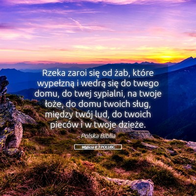Picture 05 - Wyjścia 8:3 POLUBG - Rzeka zaroi się od żab, które wypełzną i - Bible Verse Picture