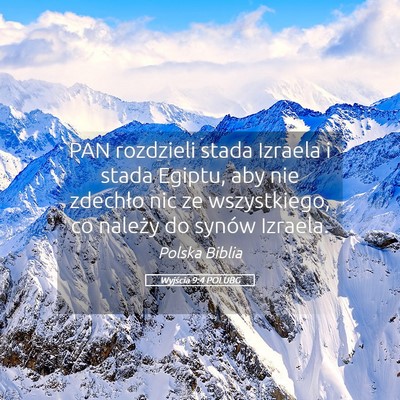 Picture 05 - Wyjścia 9:4 POLUBG - PAN rozdzieli stada Izraela i stada Egiptu, aby - Bible Verse Picture