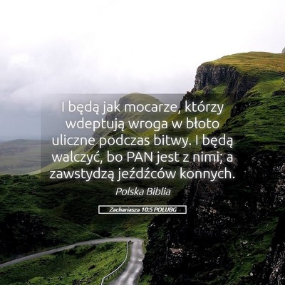 Picture 05 - Zachariasza 10:5 POLUBG - I będą jak mocarze, którzy wdeptują wroga w - Bible Verse Picture
