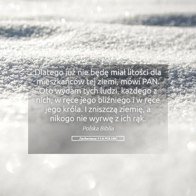 Picture 05 - Zachariasza 11:6 POLUBG - Dlatego już nie będę miał litości dla - Bible Verse Picture