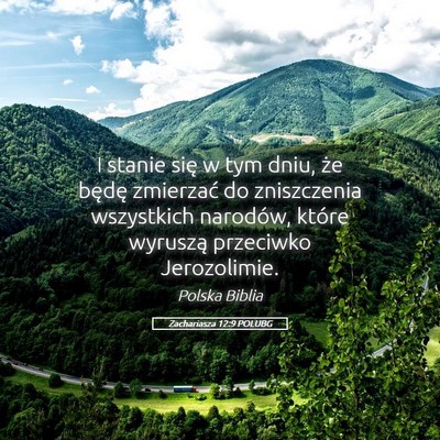 Picture 05 - Zachariasza 12:9 POLUBG - I stanie się w tym dniu, że będę zmierzać do - Bible Verse Picture