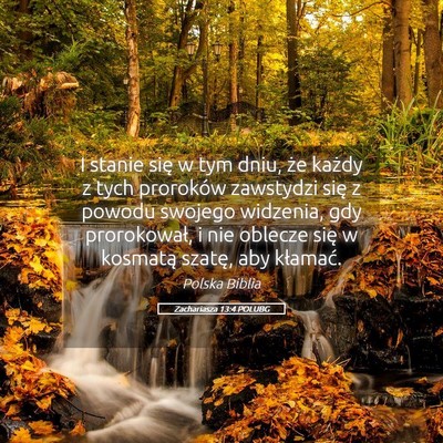 Picture 05 - Zachariasza 13:4 POLUBG - I stanie się w tym dniu, że każdy z tych - Bible Verse Picture