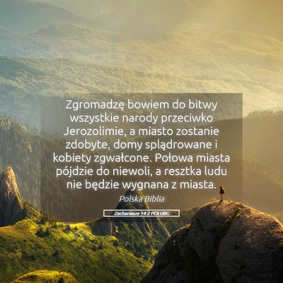 Picture 05 - Zachariasza 14:2 POLUBG - Zgromadzę bowiem do bitwy wszystkie narody - Bible Verse Picture