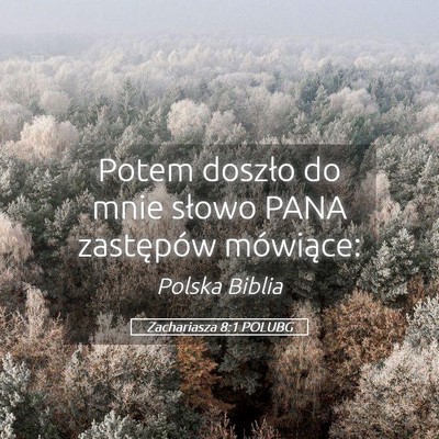 Picture 05 - Zachariasza 8:1 POLUBG - Potem doszło do mnie słowo PANA zastępów - Bible Verse Picture
