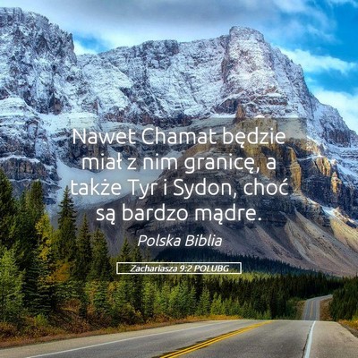 Picture 05 - Zachariasza 9:2 POLUBG - Nawet Chamat będzie miał z nim granicę, a - Bible Verse Picture