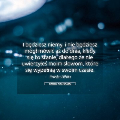Picture 05 - Łukasza 1:20 POLUBG - I będziesz niemy, i nie będziesz mógł mówić - Bible Verse Picture