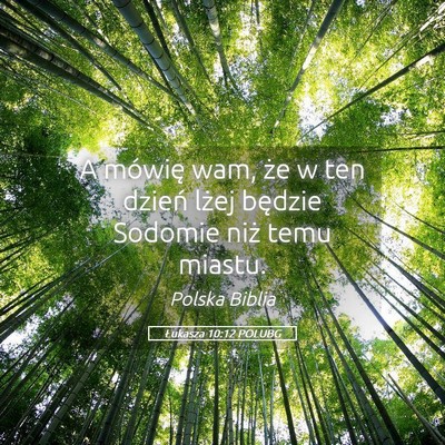 Picture 05 - Łukasza 10:12 POLUBG - A mówię wam, że w ten dzień lżej będzie - Bible Verse Picture