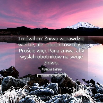 Picture 05 - Łukasza 10:2 POLUBG - I mówił im: Żniwo wprawdzie wielkie, ale - Bible Verse Picture