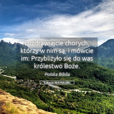 Picture 05 - Łukasza 10:9 POLUBG - I uzdrawiajcie chorych, którzy w nim są, i - Bible Verse Picture