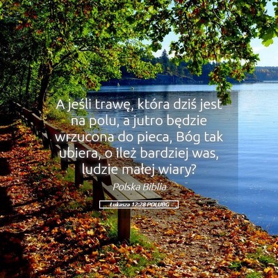 Picture 05 - Łukasza 12:28 POLUBG - A jeśli trawę, która dziś jest na polu, a - Bible Verse Picture