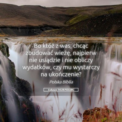 Picture 05 - Łukasza 14:28 POLUBG - Bo któż z was, chcąc zbudować wieżę, - Bible Verse Picture