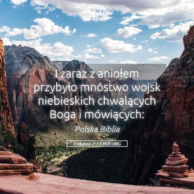 Picture 05 - Łukasza 2:13 POLUBG - I zaraz z aniołem przybyło mnóstwo wojsk - Bible Verse Picture