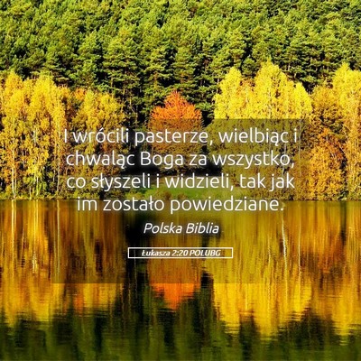 Picture 05 - Łukasza 2:20 POLUBG - I wrócili pasterze, wielbiąc i chwaląc Boga za - Bible Verse Picture