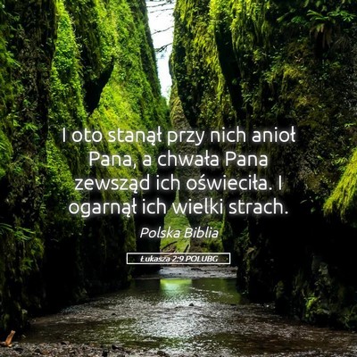 Picture 05 - Łukasza 2:9 POLUBG - I oto stanął przy nich anioł Pana, a chwała - Bible Verse Picture
