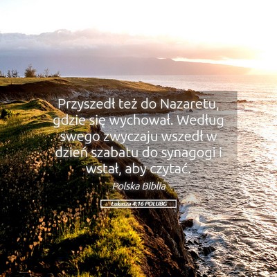 Picture 05 - Łukasza 4:16 POLUBG - Przyszedł też do Nazaretu, gdzie się - Bible Verse Picture