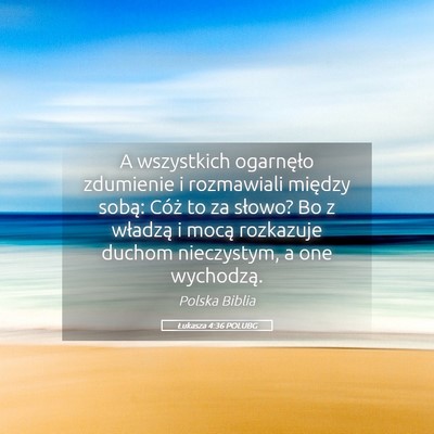Picture 05 - Łukasza 4:36 POLUBG - A wszystkich ogarnęło zdumienie i rozmawiali - Bible Verse Picture