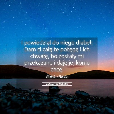 Picture 05 - Łukasza 4:6 POLUBG - I powiedział do niego diabeł: Dam ci całą tę - Bible Verse Picture