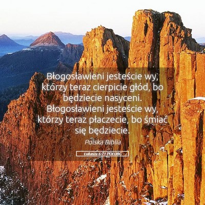 Picture 05 - Łukasza 6:21 POLUBG - Błogosławieni jesteście wy, którzy teraz - Bible Verse Picture
