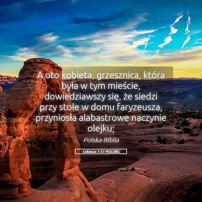 Picture 05 - Łukasza 7:37 POLUBG - A oto kobieta, grzesznica, która była w tym - Bible Verse Picture