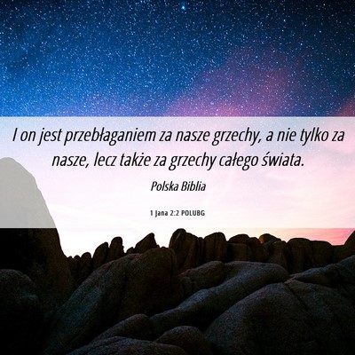 Picture 06 - 1 Jana 2:2 POLUBG - I on jest przebłaganiem za nasze grzechy, a nie - Bible Verse Picture