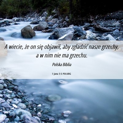 Picture 06 - 1 Jana 3:5 POLUBG - A wiecie, że on się objawił, aby zgładzić - Bible Verse Picture