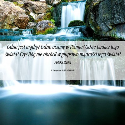 Picture 06 - 1 Koryntian 1:20 POLUBG - Gdzie jest mądry? Gdzie uczony w Piśmie? Gdzie - Bible Verse Picture