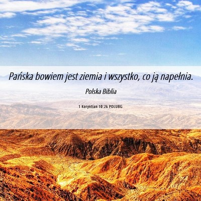 Picture 06 - 1 Koryntian 10:26 POLUBG - Pańska bowiem jest ziemia i wszystko, co ją - Bible Verse Picture