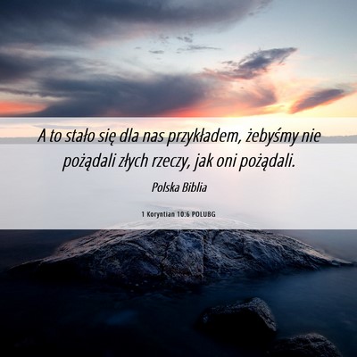 Picture 06 - 1 Koryntian 10:6 POLUBG - A to stało się dla nas przykładem, żebyśmy - Bible Verse Picture