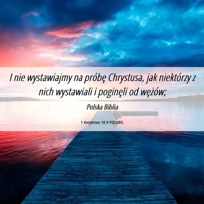 Picture 06 - 1 Koryntian 10:9 POLUBG - I nie wystawiajmy na próbę Chrystusa, jak - Bible Verse Picture