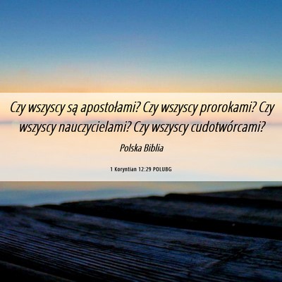 Picture 06 - 1 Koryntian 12:29 POLUBG - Czy wszyscy są apostołami? Czy wszyscy - Bible Verse Picture