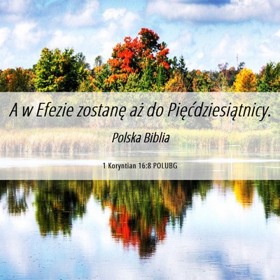 Picture 06 - 1 Koryntian 16:8 POLUBG - A w Efezie zostanę aż do - Bible Verse Picture