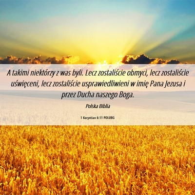 Picture 06 - 1 Koryntian 6:11 POLUBG - A takimi niektórzy z was byli. Lecz zostaliście - Bible Verse Picture