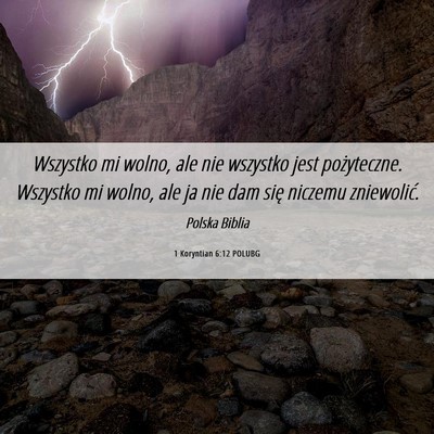 Picture 06 - 1 Koryntian 6:12 POLUBG - Wszystko mi wolno, ale nie wszystko jest - Bible Verse Picture