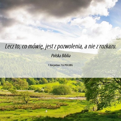 Picture 06 - 1 Koryntian 7:6 POLUBG - Lecz to, co mówię, jest z pozwolenia, a nie z - Bible Verse Picture