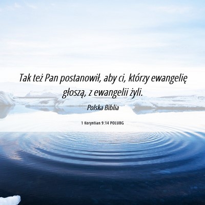 Picture 06 - 1 Koryntian 9:14 POLUBG - Tak też Pan postanowił, aby ci, którzy - Bible Verse Picture