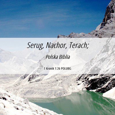 Picture 06 - 1 Kronik 1:26 POLUBG - Serug, Nachor, - Bible Verse Picture