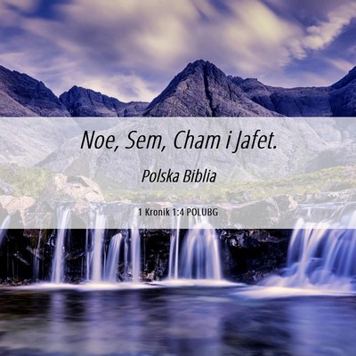 Picture 06 - 1 Kronik 1:4 POLUBG - Noe, Sem, Cham i - Bible Verse Picture