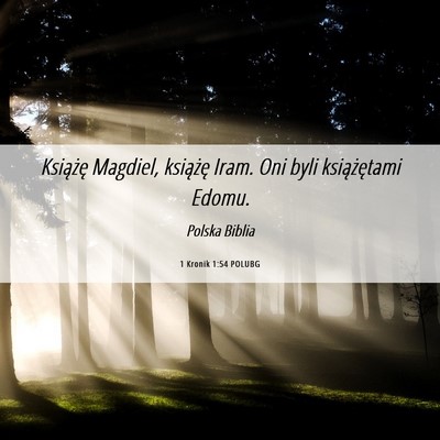 Picture 06 - 1 Kronik 1:54 POLUBG - Książę Magdiel, książę Iram. Oni byli - Bible Verse Picture