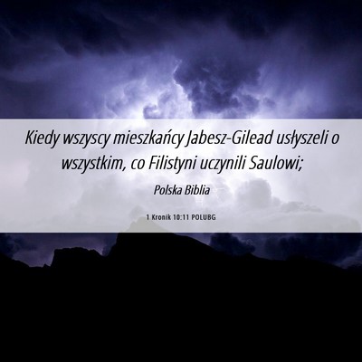 Picture 06 - 1 Kronik 10:11 POLUBG - Kiedy wszyscy mieszkańcy Jabesz-Gilead - Bible Verse Picture