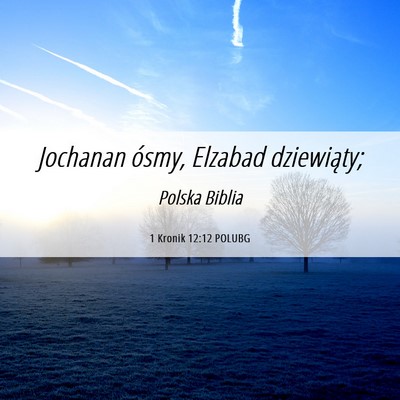 Picture 06 - 1 Kronik 12:12 POLUBG - Jochanan ósmy, Elzabad - Bible Verse Picture