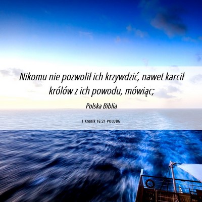 Picture 06 - 1 Kronik 16:21 POLUBG - Nikomu nie pozwolił ich krzywdzić, nawet - Bible Verse Picture