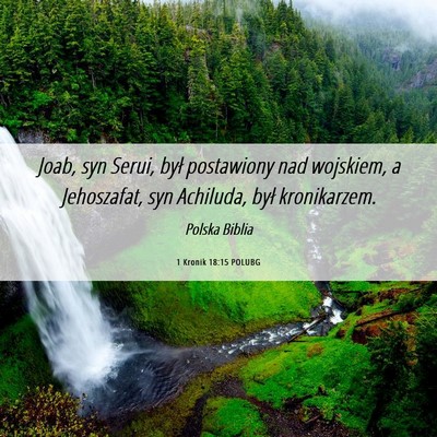 Picture 06 - 1 Kronik 18:15 POLUBG - Joab, syn Serui, był postawiony nad wojskiem, a - Bible Verse Picture