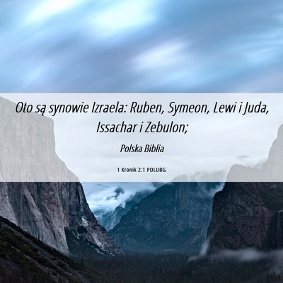 Picture 06 - 1 Kronik 2:1 POLUBG - Oto są synowie Izraela: Ruben, Symeon, Lewi i - Bible Verse Picture