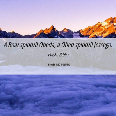 Picture 06 - 1 Kronik 2:12 POLUBG - A Boaz spłodził Obeda, a Obed spłodził - Bible Verse Picture