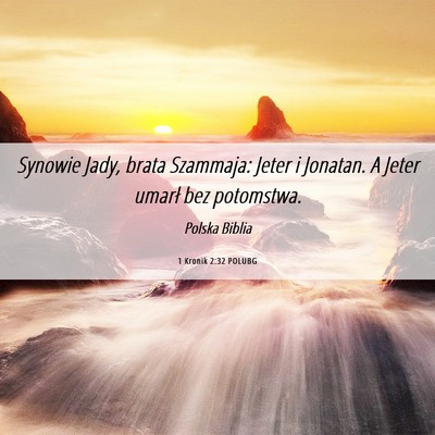 Picture 06 - 1 Kronik 2:32 POLUBG - Synowie Jady, brata Szammaja: Jeter i Jonatan. A - Bible Verse Picture