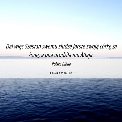 Picture 06 - 1 Kronik 2:35 POLUBG - Dał więc Szeszan swemu słudze Jarsze swoją - Bible Verse Picture