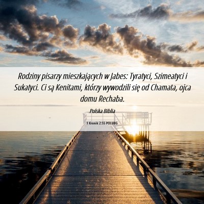 Picture 06 - 1 Kronik 2:55 POLUBG - Rodziny pisarzy mieszkających w Jabes: Tyratyci, - Bible Verse Picture