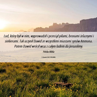 Picture 06 - 1 Kronik 20:3 POLUBG - Lud, który był w nim, wyprowadził i przeciął - Bible Verse Picture