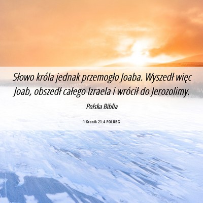 Picture 06 - 1 Kronik 21:4 POLUBG - Słowo króla jednak przemogło Joaba. Wyszedł - Bible Verse Picture