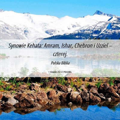 Picture 06 - 1 Kronik 23:12 POLUBG - Synowie Kehata: Amram, Ishar, Chebron i Uzziel - Bible Verse Picture